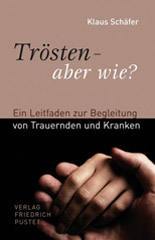 Trösten - aber wie? - Klaus Schäfer